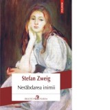 Nerabdarea inimii - Stefan Zweig