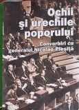 OCHII SI URECHILE POPORULUI. CONVORBIRI CU GENERALUL NICOLAE PLESITA-DIALOGURI CONSEMNATE DE VIOREL PATRICH-256516