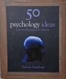 50 psychology ideas you really need to know &ndash; Adrian Furnham