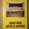 Copiii c&icirc;ntă patria și partidul (Copiii c&acirc;ntă...): culegere de c&icirc;ntece pentru pionieri și șoimii patriei (1983)
