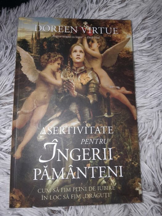 RARA Asertivitate pentru ingerii pamanteni Doreen Virtue 2014