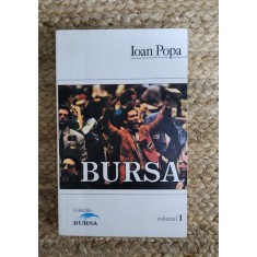 IOAN POPA -BURSA , VOL I