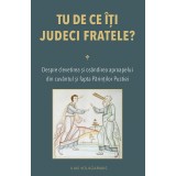 Tu De Ce Iti Judeci Fratele?, Ilias Voulgarakis - Editura Sophia
