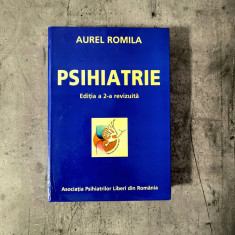 Aurel Romila - Psihiatrie. Editia a 2-a revizuita foto