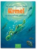 Urmel si secretul din adancuri - Max Kruse, Gunther Jakobs