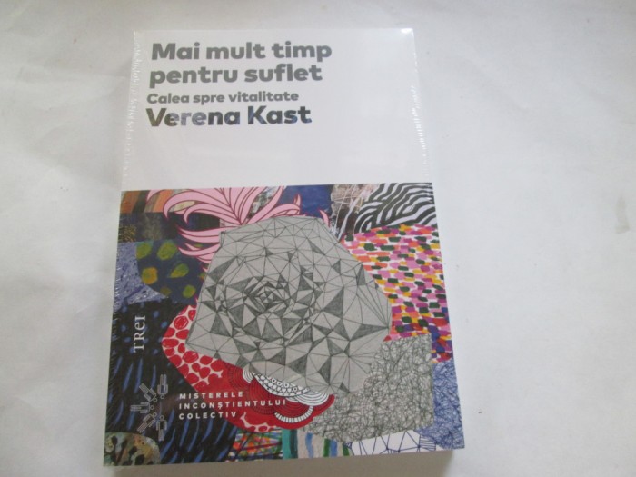 MAI MULT TIMP PENTRU SUFLET - VERENA KAST