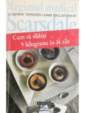 Herman Tarnower - Regimul medical Scarsdale. Cum să slăbiți 9 kilograme &icirc;n 14 zile (editia 1998)