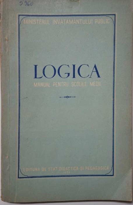 Logica. Manual pentru scolile medii