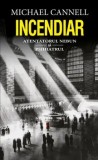 Cumpara ieftin Incendiar. Atentatorul nebun si psihiatrul/Michael Cannell