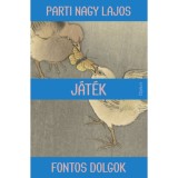 J&aacute;t&eacute;k - Parti Nagy Lajos