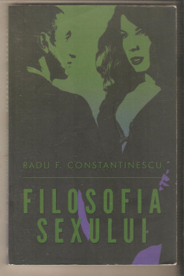 Filozofia Sexului-Radu F.Constantinescu foto