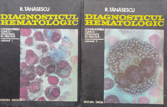 Diagnosticul Hematologic Vol.1-2 - R. Tanasescu ,556069