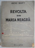 Revolta din Marea Neagra &ndash; Andre Marty, carte de anticariat