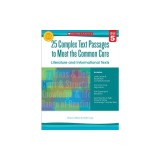 25 Complex Text Passages to Meet the Common Core: Literature and Informational Texts, Grade 5