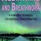 Rebirthing and Breathwork: A Powerful Technique for Personal Transformation