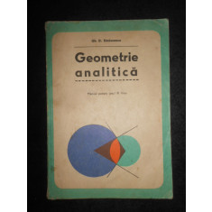 Gh. D. Simionescu - Geometrie analitica. Manual pentru anul III liceu