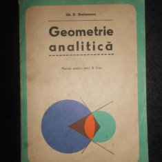 Gh. D. Simionescu - Geometrie analitica. Manual pentru anul III liceu