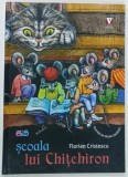 SCOALA LUI CHITCHIRON de FLORIAN CRISTESCU , 2020