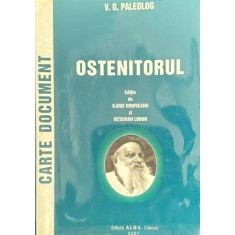 V.G. Paleolog, Ostenitorul , Carte Document, Edi&Aring;&pound;ie de Ilarie Hinoveanu, Octavian Lohon
