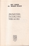 Moses Rosen - Primejdii, incercari, miracole