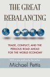 The Great Rebalancing: Trade, Conflict, and the Perilous Road Ahead for the World Economy