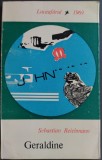 Sebastian Reichmann - Geraldine, Volum Debut, Poezii, EPL 1969, 80 pagini