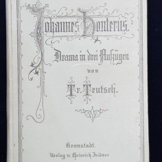 JOHANNES HONTERUS - DRAMA IN DREI AUFZUGEN von TRVERLAG VON HEINRICH TRUTSCH , 1898