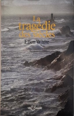La tragedie des sicles - Ellen White foto