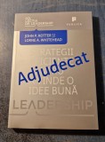 Adjudecat strategii eficente pt. a vinde o idee buna John P. Kotter