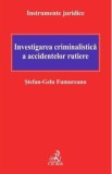 Investigarea criminalistica a accidentelor rutiere, Universul Juridic