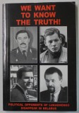 WE WANT TO KNOW THE TRUTH ! POLITICAL OPPONENTS OF LUKASHENKO DISAPPEAR IN BELARUS , by PAVEL VLADIMIROV , ANII &#039;2000
