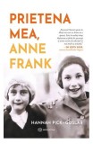 Prietena mea Anne Frank de Hannah Pick-Goslar - Roman biografic, Editura Bookzone