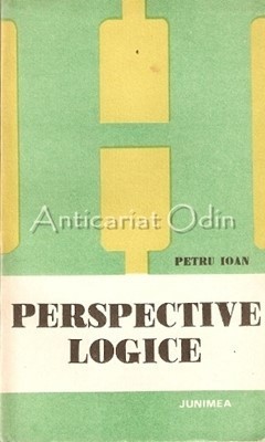 Perspective Logice - Petru Ioan foto