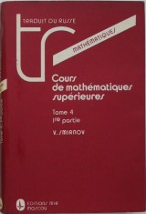 Cours de mathematiques superieures, tome IV (Premiere Partie) - V. Smirnov