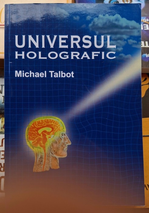 Universul holografic - Michael Talbot