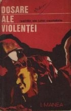 Dosare ale violentei. Realitati ale lumii capitaliste. foto