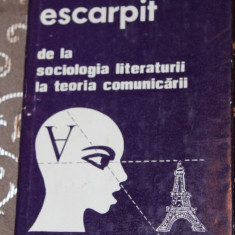 Robert Escarpit – De la sociologia literaturii la teoria comunicarii