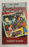 GOOSEBUMPS - CARTILE CARE ITI DAU FIORI - VOLUMU IV - ZAMBESTE SI MORI ! de R.L. STINE , 2003