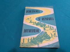 &Icirc;NTREȚINEREA ȘI REPARAREA DRUMURILOR / M.I. TELEGHIN / 1958 * 1 2 1