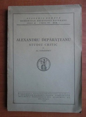 ALEXANDRU DEPARATEANU. STUDIU CRITIC - AL. CIORANESCU foto