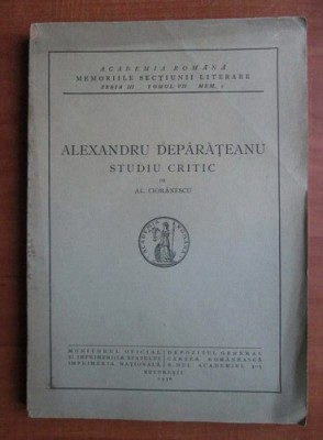 ALEXANDRU DEPARATEANU. STUDIU CRITIC - AL. CIORANESCU foto