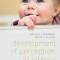 Development of Perception in Infancy: The Cradle of Knowledge Revisited