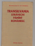 C8455 TRANSILVANIA, STRAVECHI PAMANT ROMANESC DE ILIE CEAUSESCU
