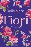Cumpara ieftin Fiori/Delia Marc