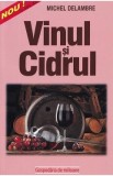 Vinul si cidrul - Michel Delambre