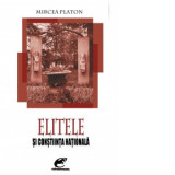 Elitele si constinta nationala - Mircea Platon