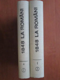 Cornelia Bodea - 1848 la romani. O istorie in date si marturii. 2 volume (1982)