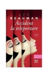 Accident la teleportare Ned Beauman roman beletristica nominalizat MAN BOOKER PRIZE 2012 brosat