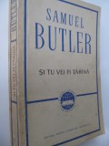 Si tu vei fi tarana - Samuel Butler