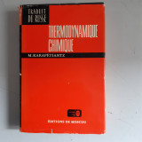 M. Karapetiantz - Thermodinamique chimique - in limba franceza